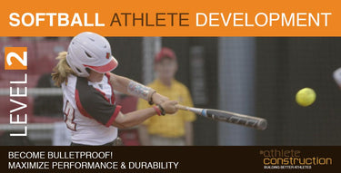 Athlete Construction Level II: Building Bulletproof Softball Athletes